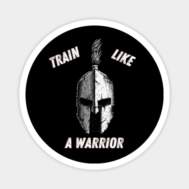 Train like a warrior Magnet by Dreanpitch